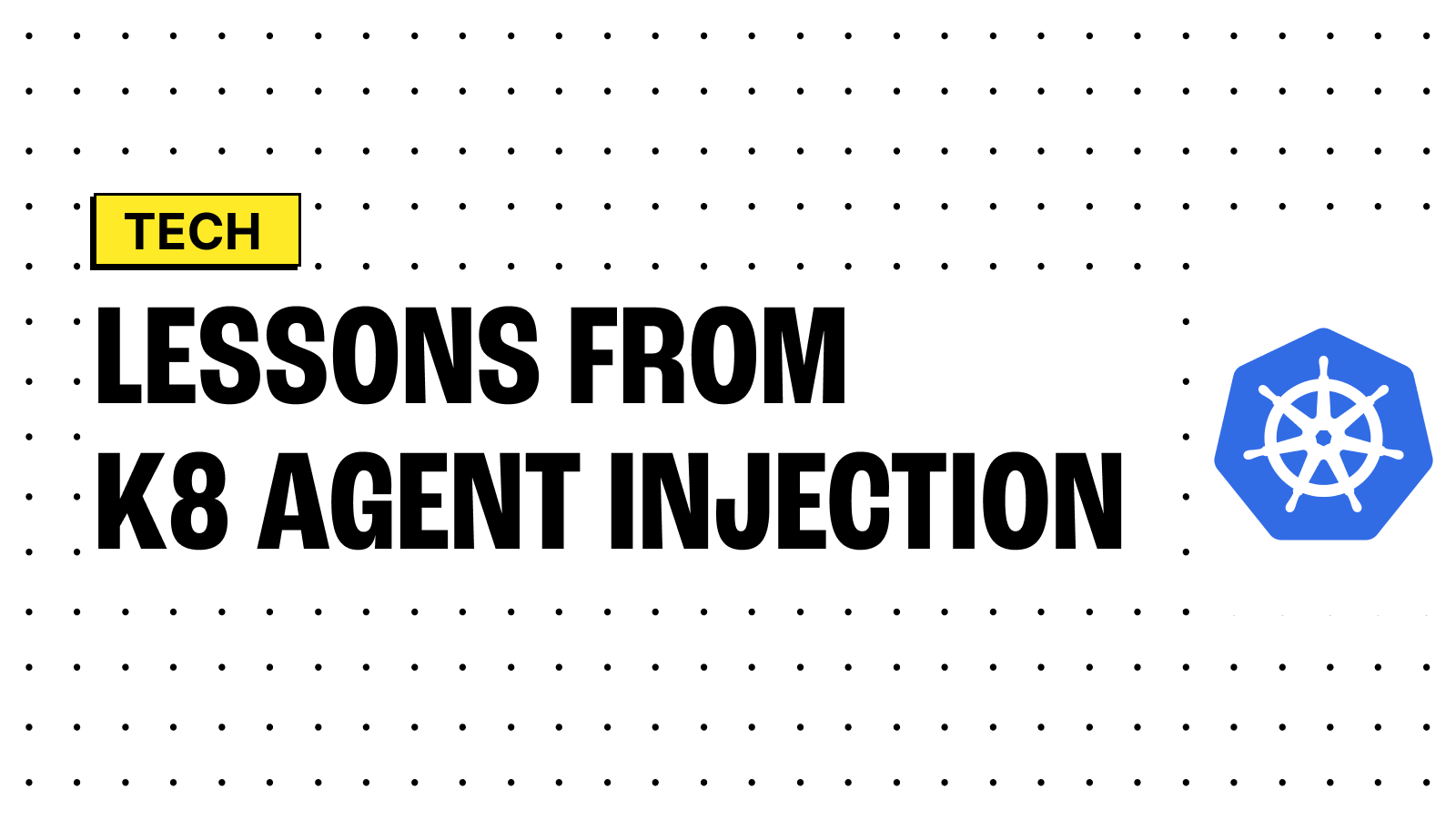 Navigating Kubernetes: Hard-Won Lessons from Agent Injection Webhooks