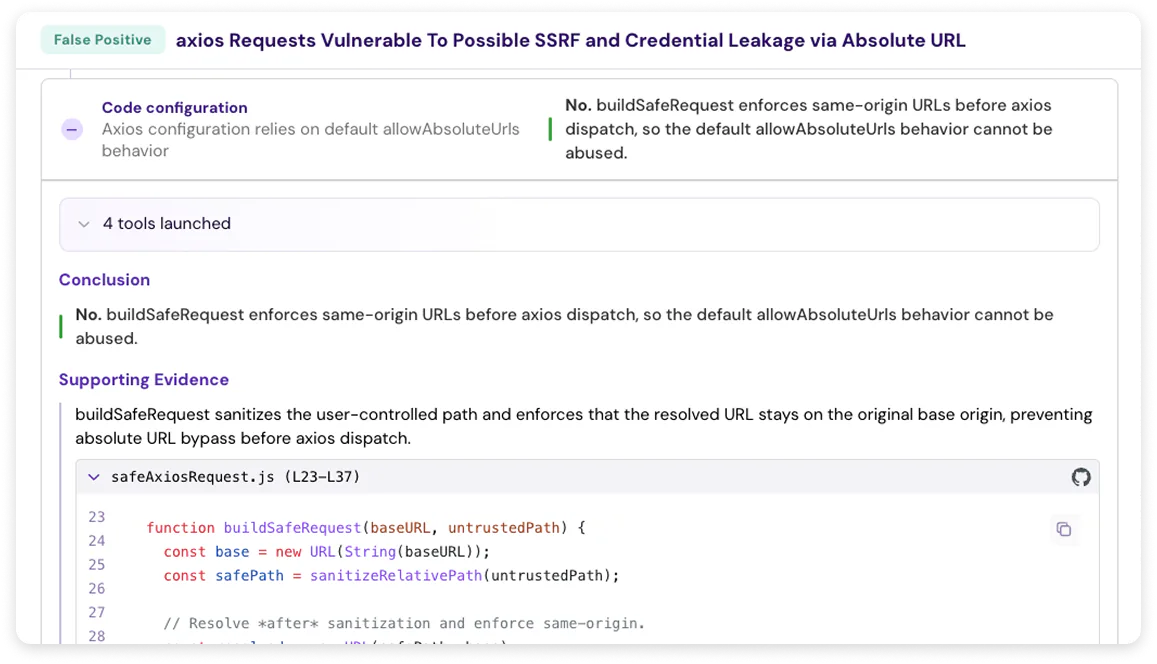 Deterministic checks: agents verify each exploitability condition against your codebase